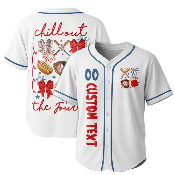 Chill out the Fourth - Custom Baseball Jersey - 4th of July Independence Day Jersey