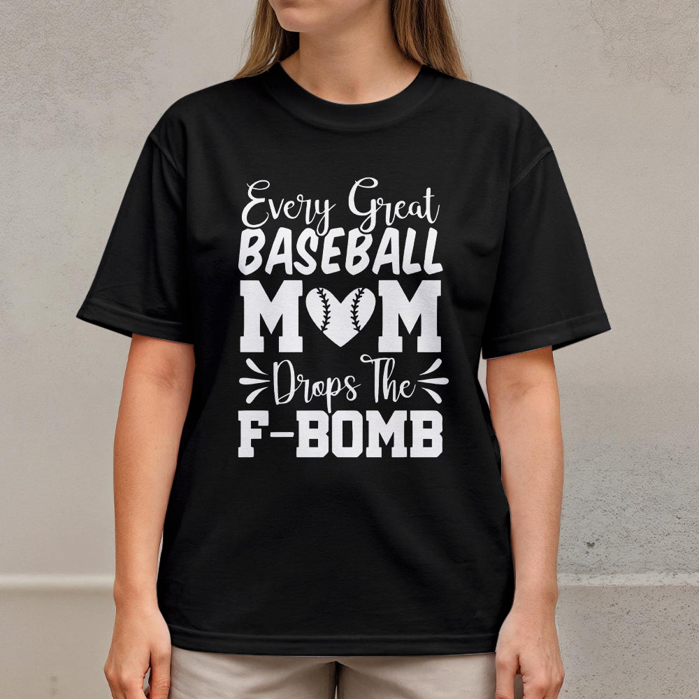 Every Great Baseball Mom Drops The F-Bomb - Black and Maroon Baseball T-Shirt