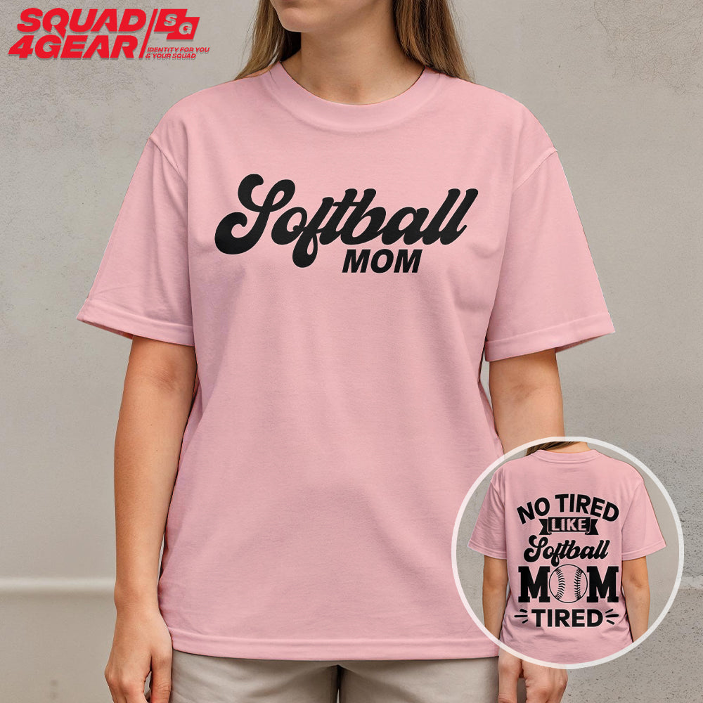 No Tired Like Softball Mom Tired - Black and White Softball Tshirt