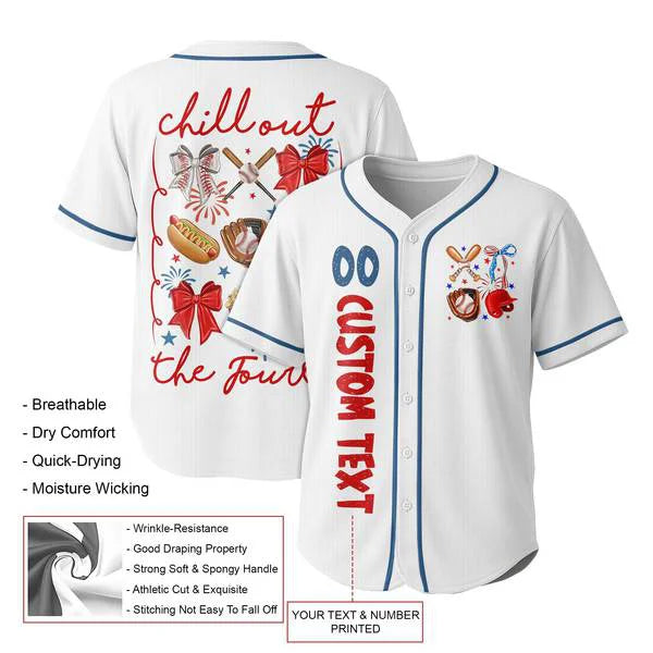 Chill out the Fourth - Custom Baseball Jersey - 4th of July Independence Day Jersey