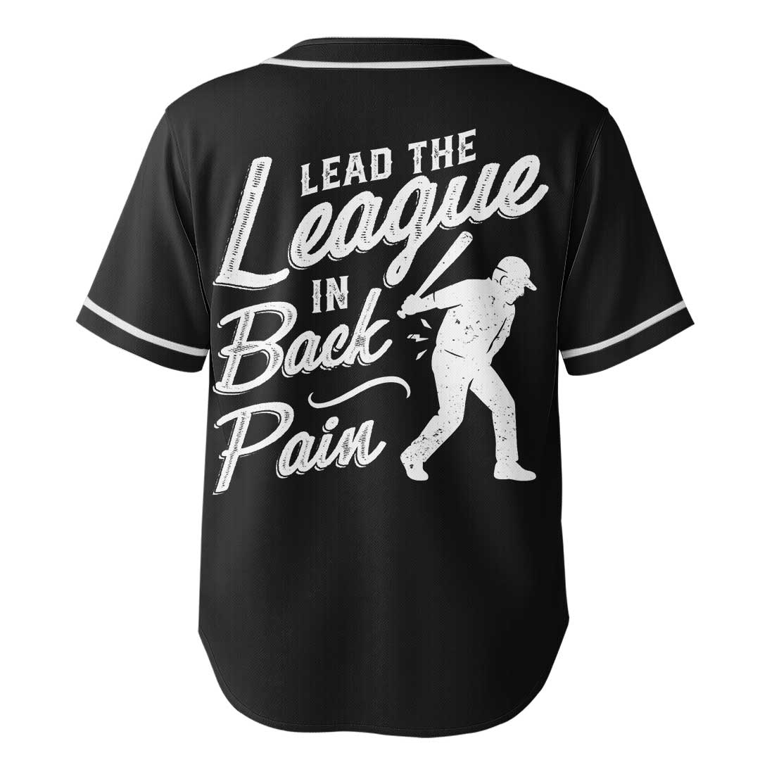 Lead The League In Back Pain - Custom Black Baseball Jersey