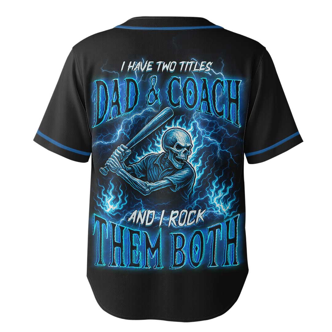 I Have Two Titles and I Rock Them Both - Custom Black Skull Baseball Jersey