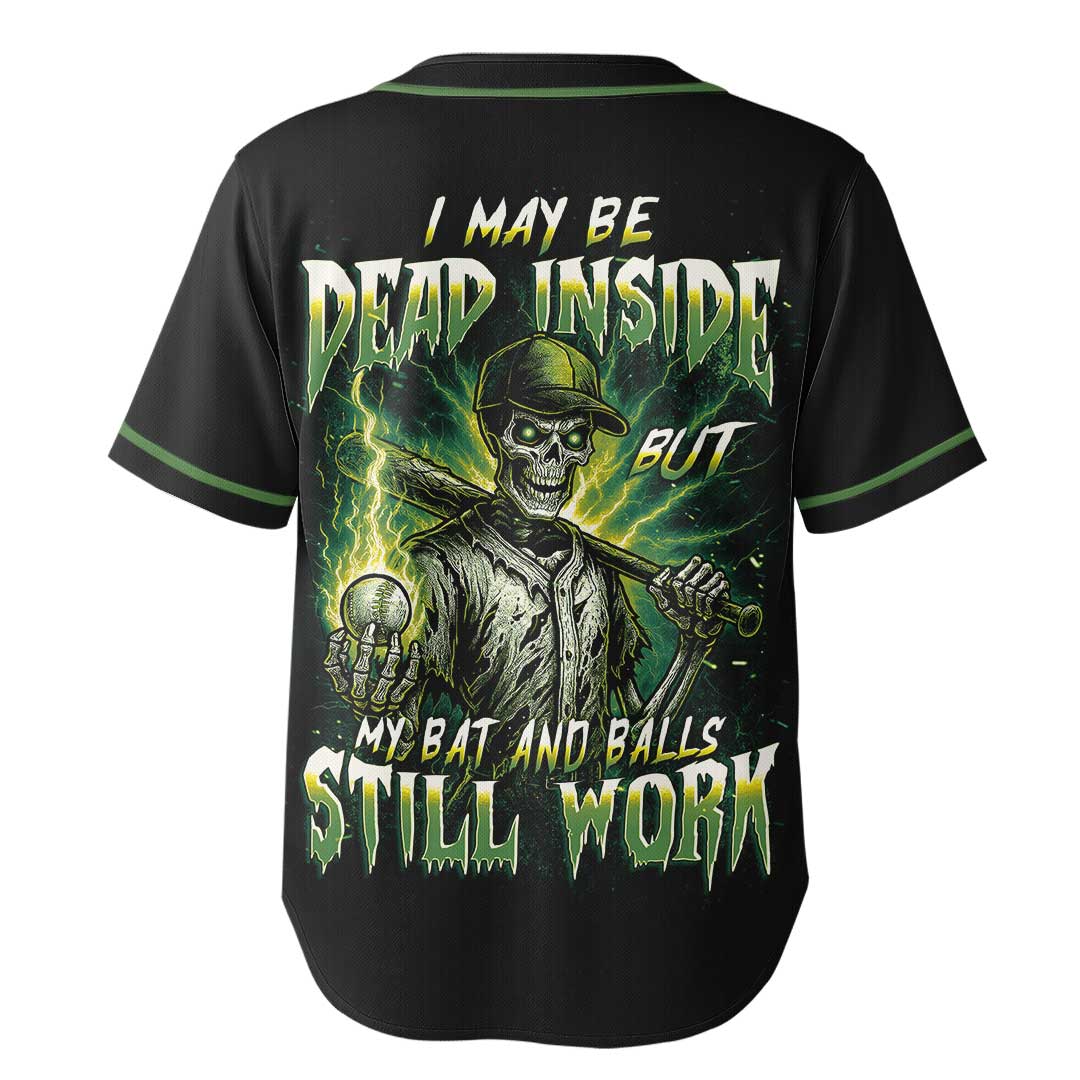 May Dead Inside But Bat and Balls Still Work - Custom Black Skull Baseball Jersey