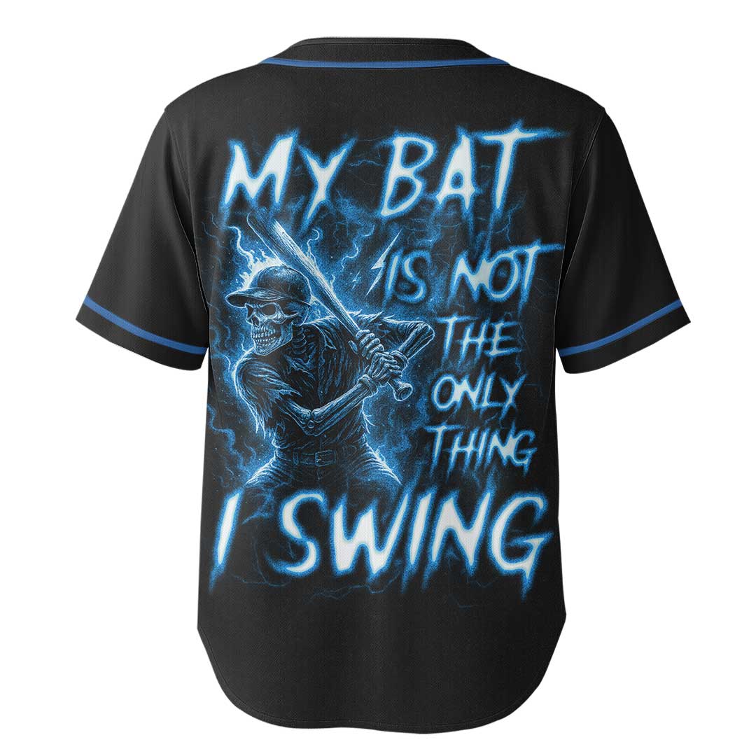 My Bat Is Not The Only Thing I Swing - Custom Black Skull Baseball Jersey
