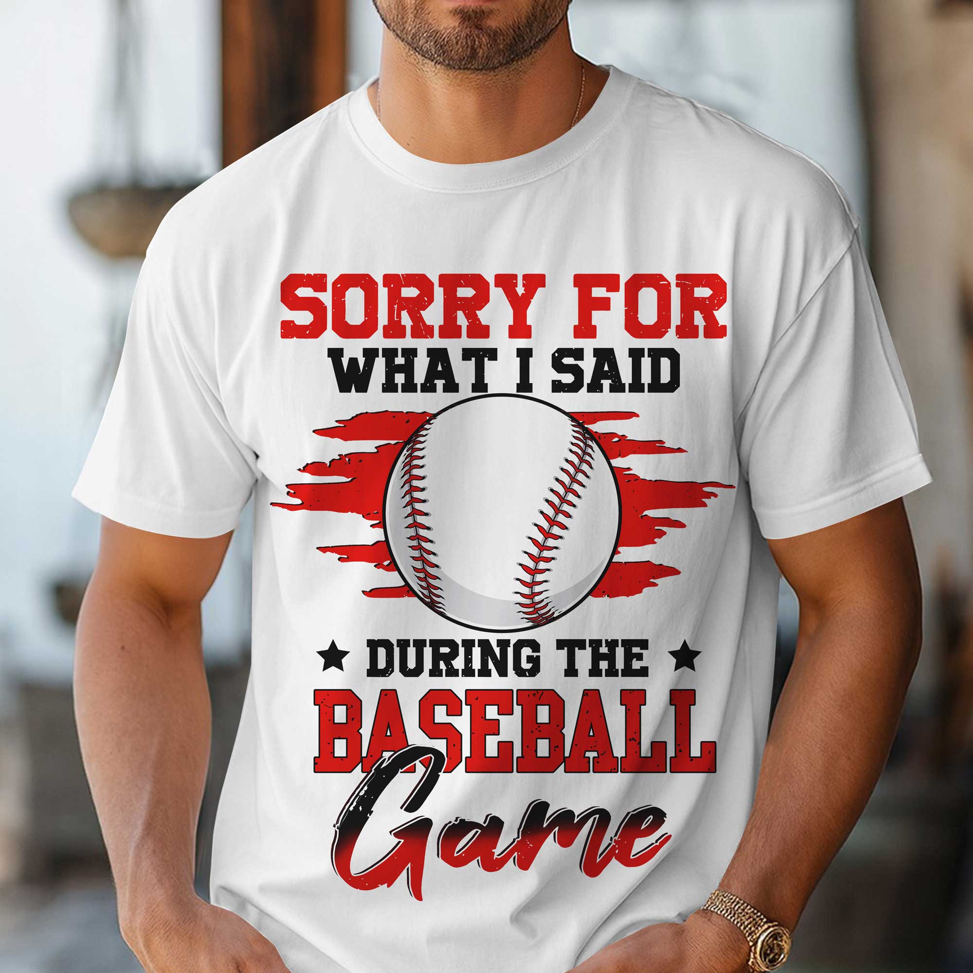 Sorry For What I Said During The Baseball Game - Black and White Baseball T-Shirt