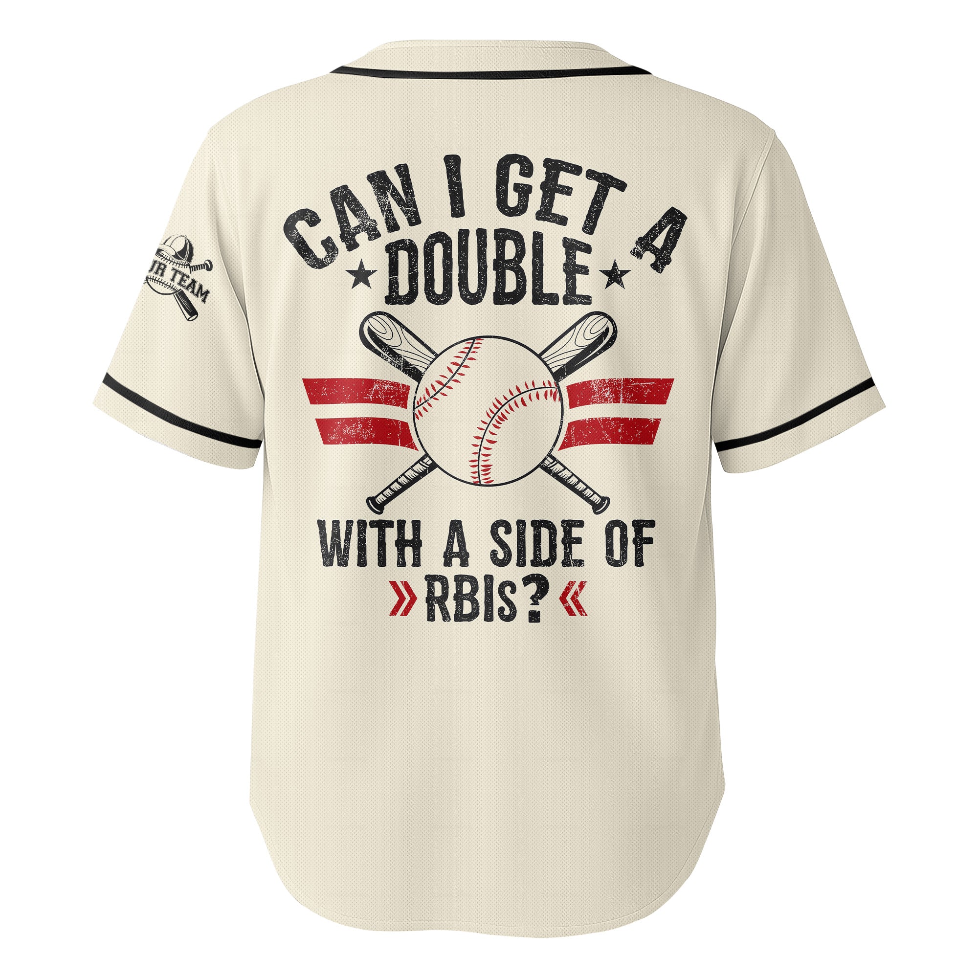Can I Get A Double With A Side Of RBIs - Custom Cream White Baseball Jersey
