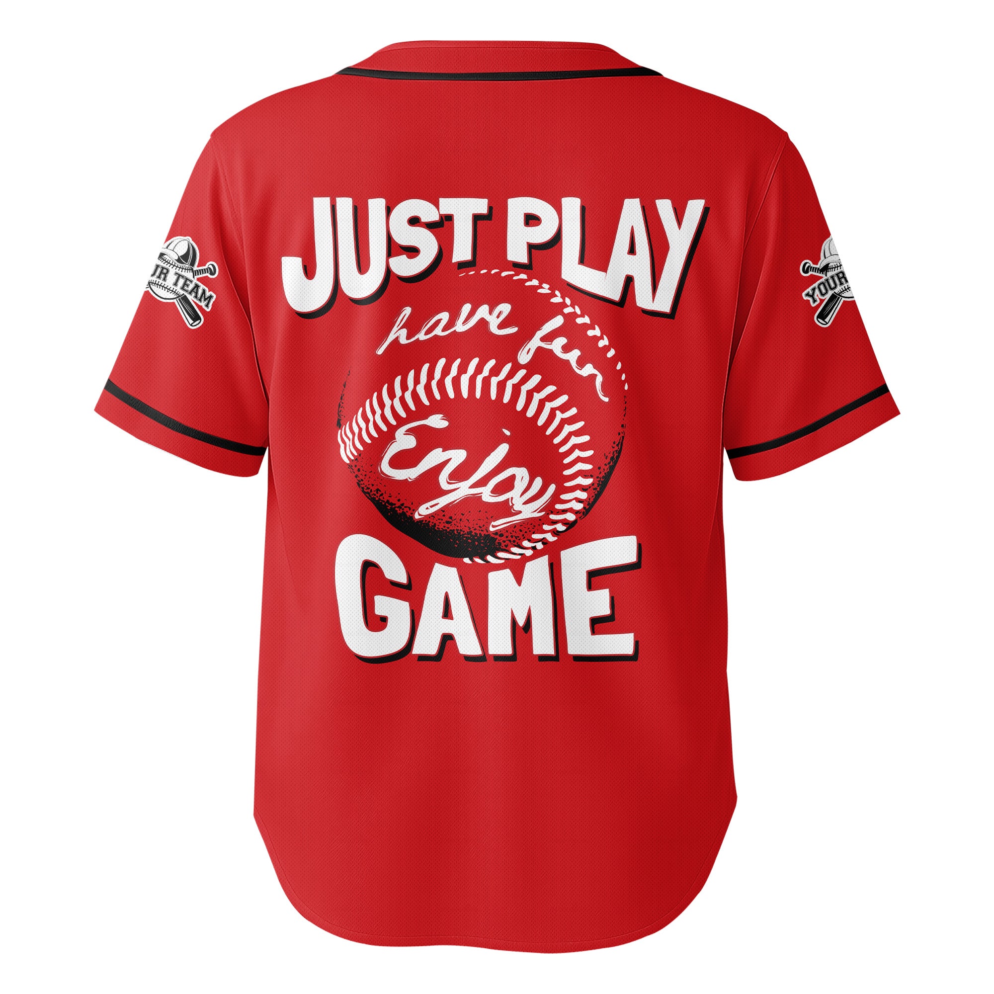 Just Have Fun And Enjoy The Game - Custom Red Black Baseball Jersey