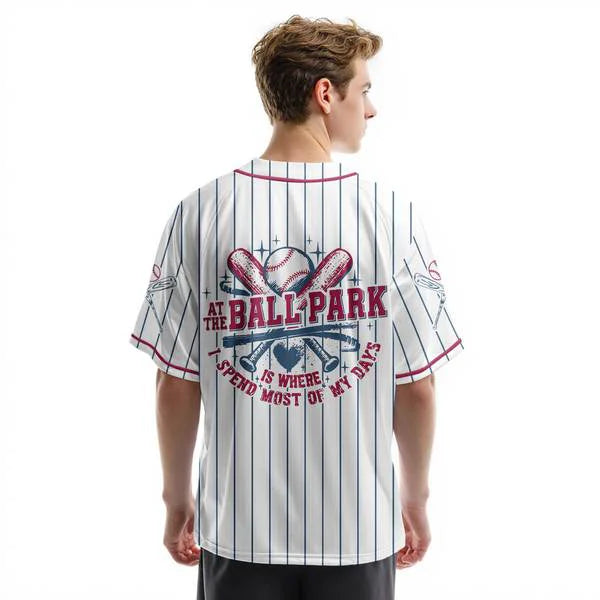 Custom Baseball Jersey - At The Ballpark Is Where I Spend Most Of My Days - Baseball Lover Jersey - Custom Name, Number