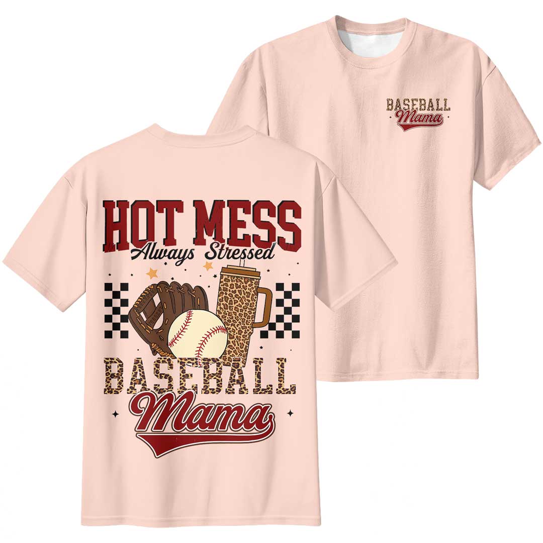 Hot Mess Always Stressed - All Over Print Baseball Mom T-Shirt