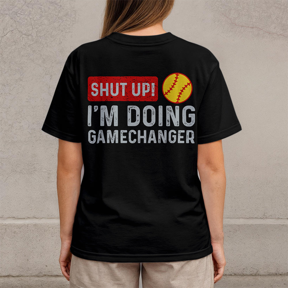 I'm Doing Gamechanger - Black and White Softball Tshirt