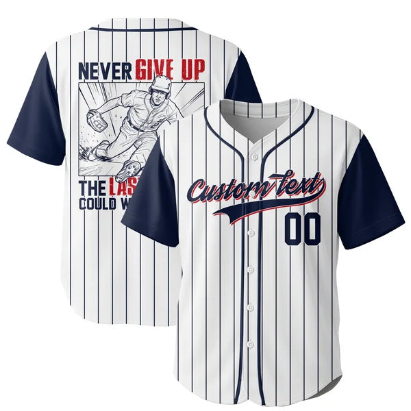 Never Give Up The Last Swing Could Win The Game - Custom Baseball Jersey, Baseball Gifts For Baseball Lovers