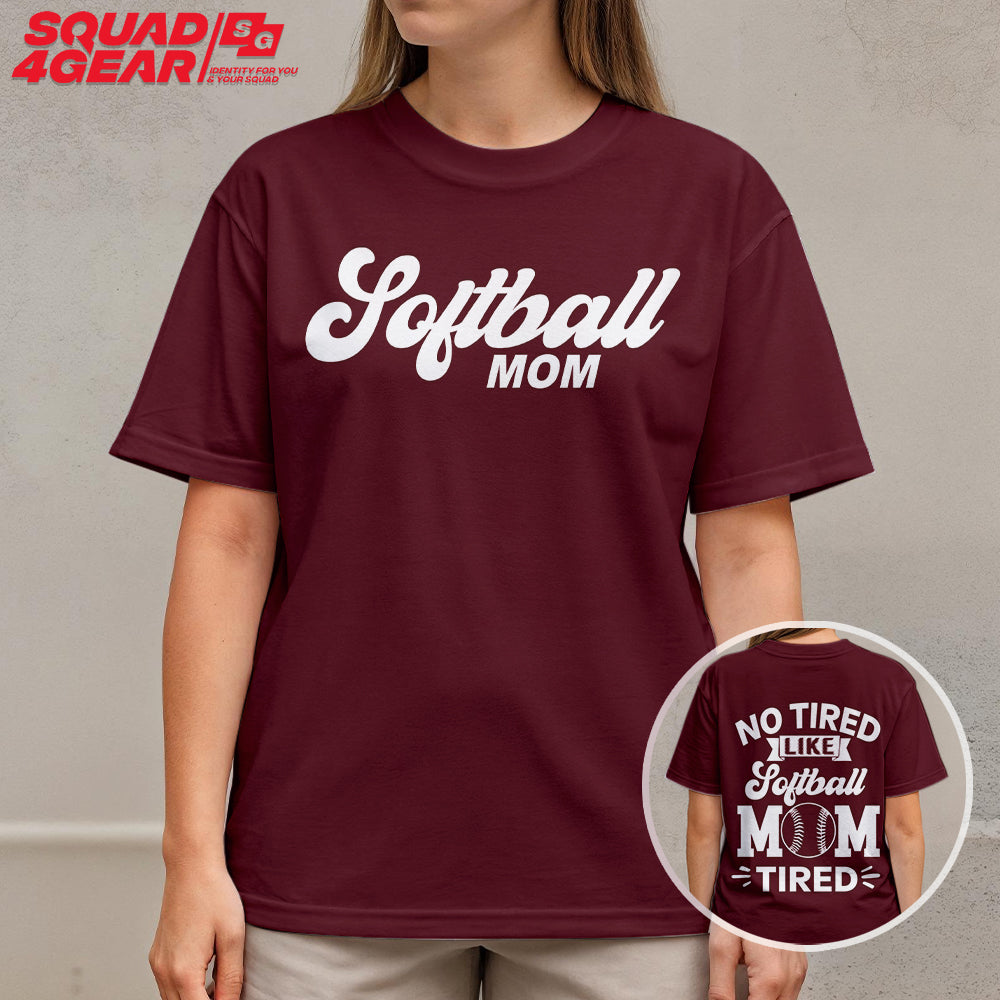 No Tired Like Softball Mom Tired - Black and White Softball Tshirt