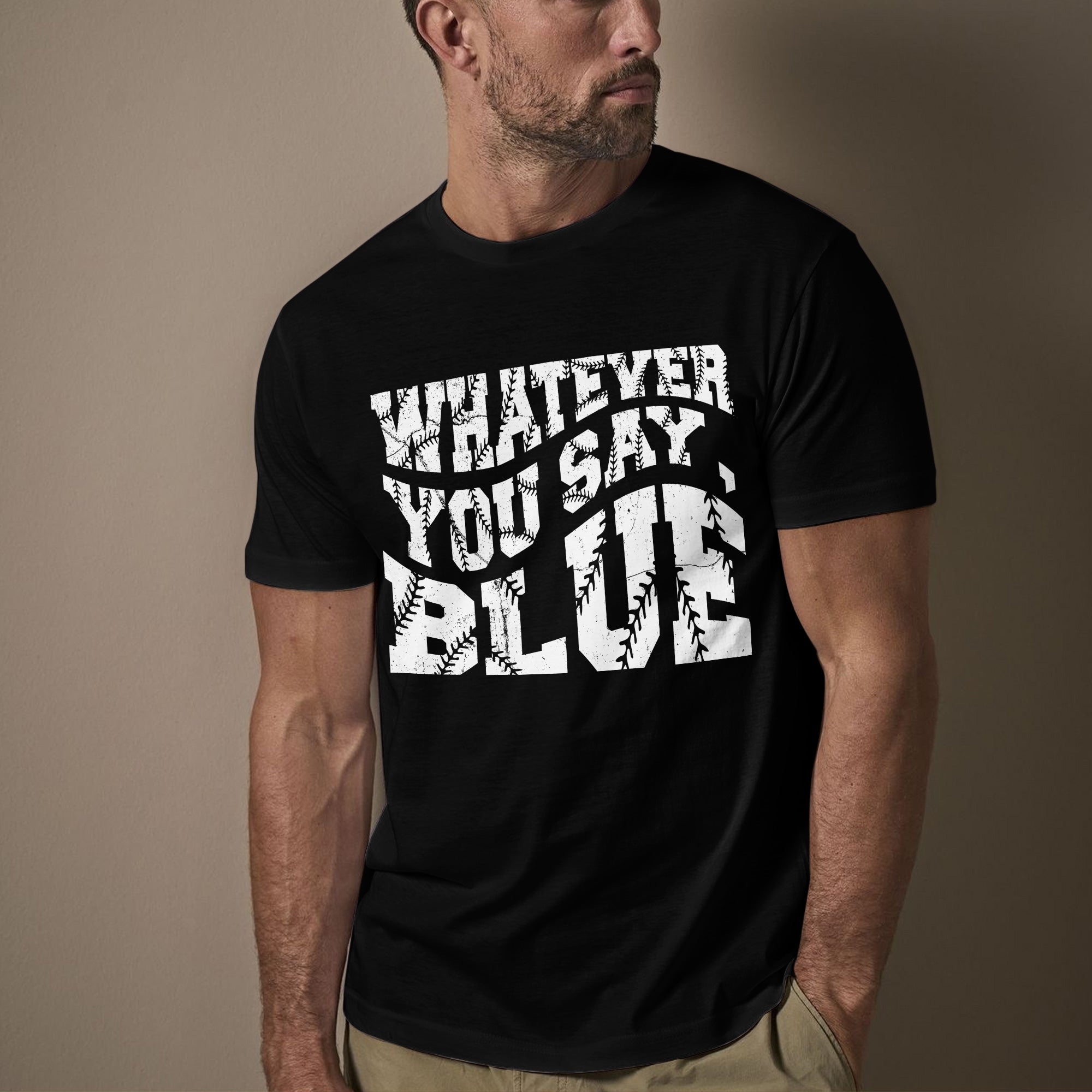 Whatever You Say Blue Baseball T-Shirt