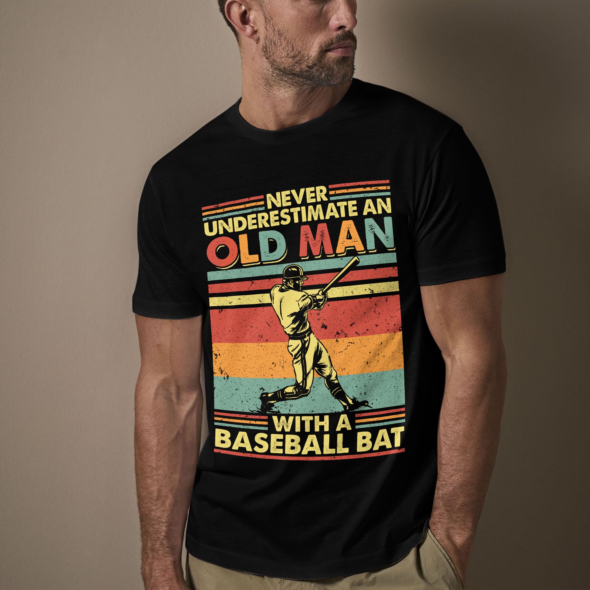 Never Underestimate an old man with a baseball bat - Baseball Tshirt, Baseball Lover