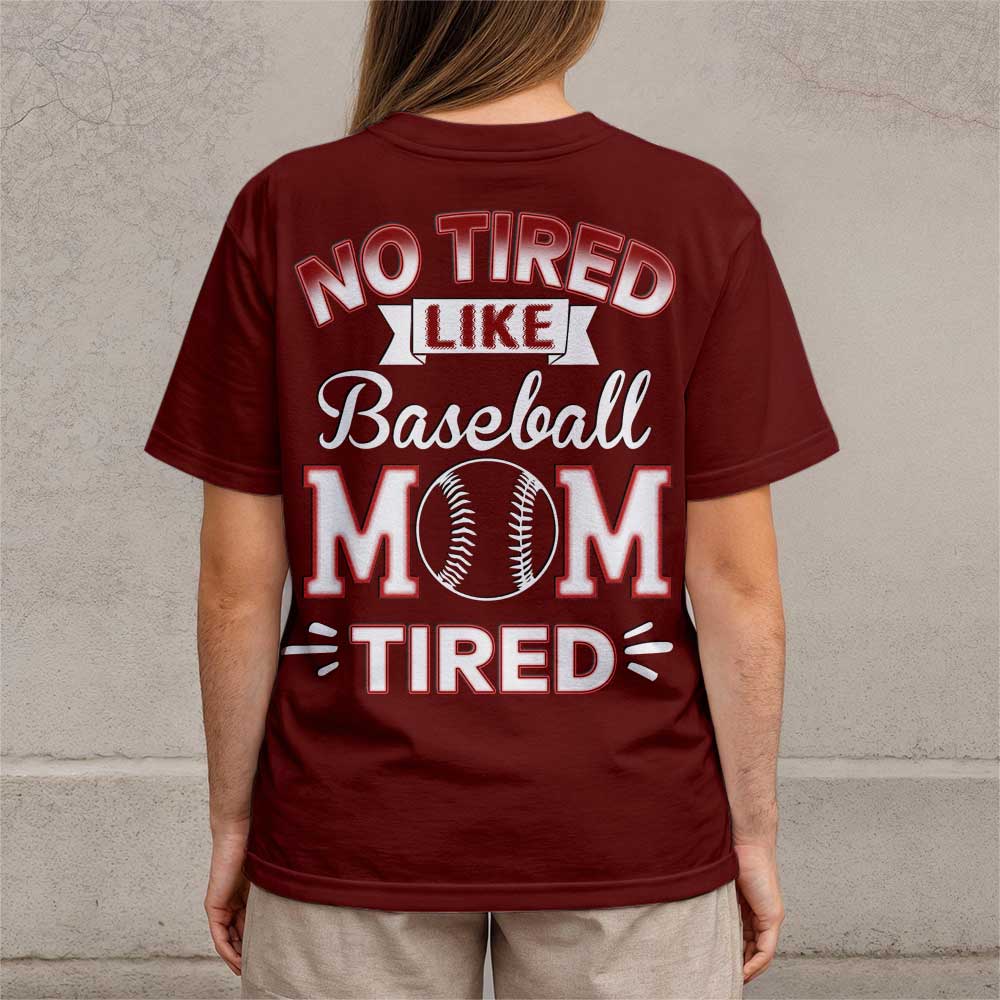 No Tired Like Baseball Mom Tired - All Over Print Baseball Mom T-Shirt