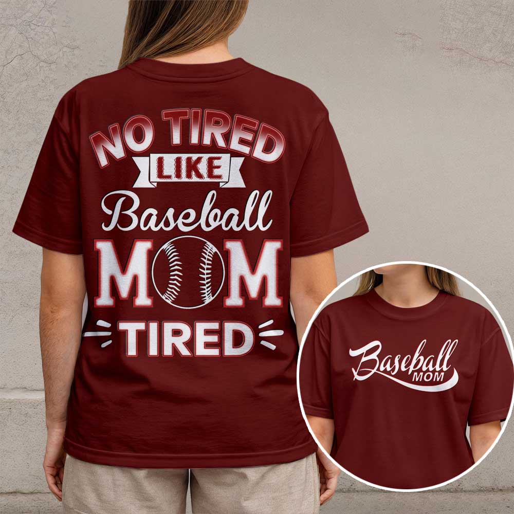 No Tired Like Baseball Mom Tired - All Over Print Baseball Mom T-Shirt
