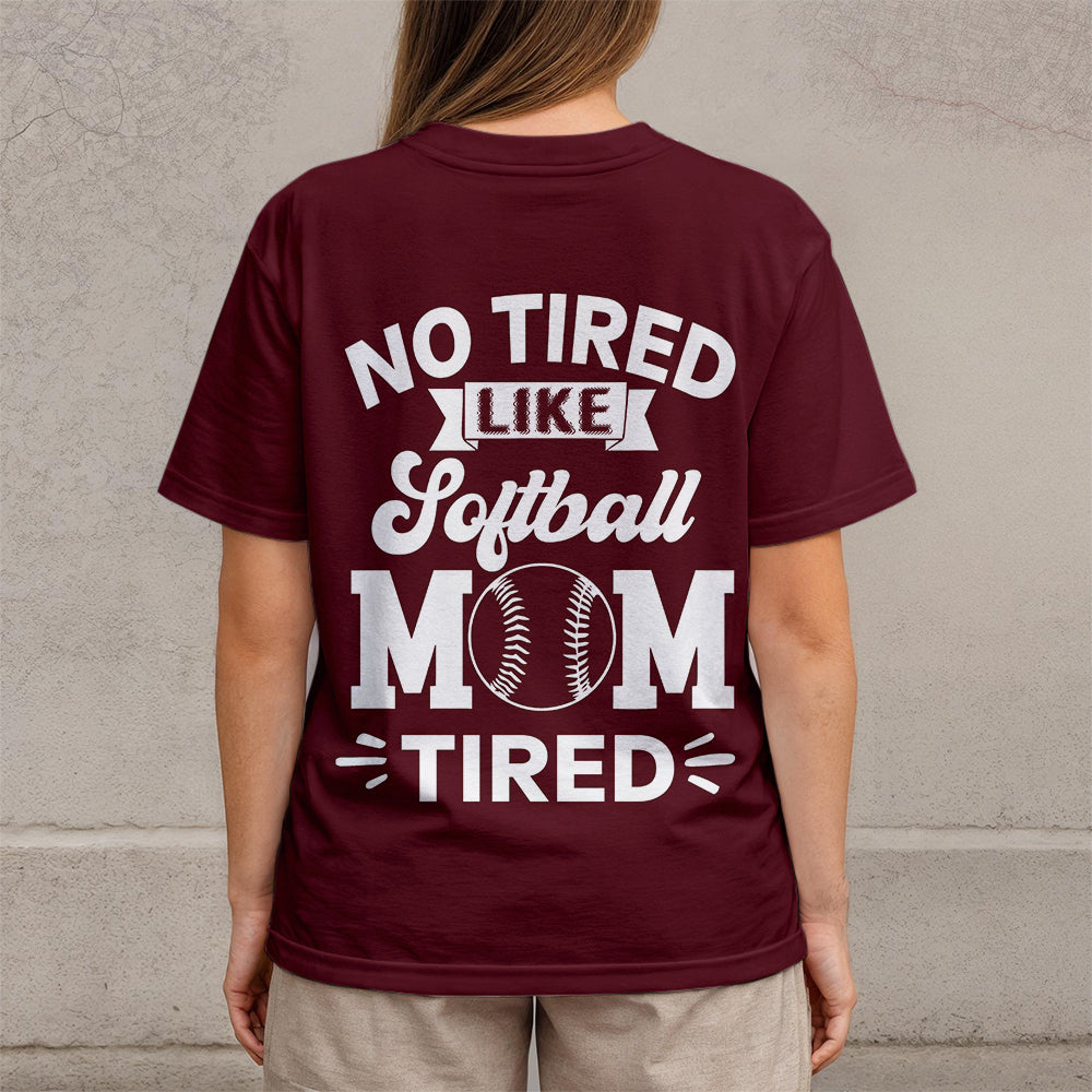 No Tired Like Softball Mom Tired - Black and White Softball Tshirt