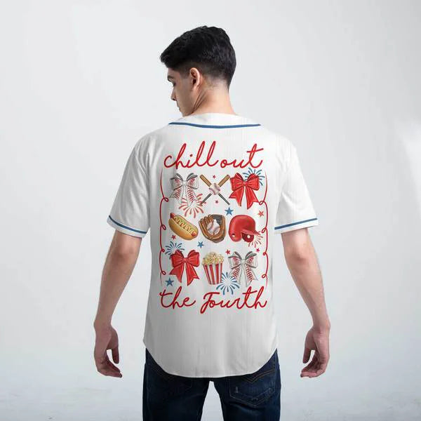 Chill out the Fourth - Custom Baseball Jersey - 4th of July Independence Day Jersey