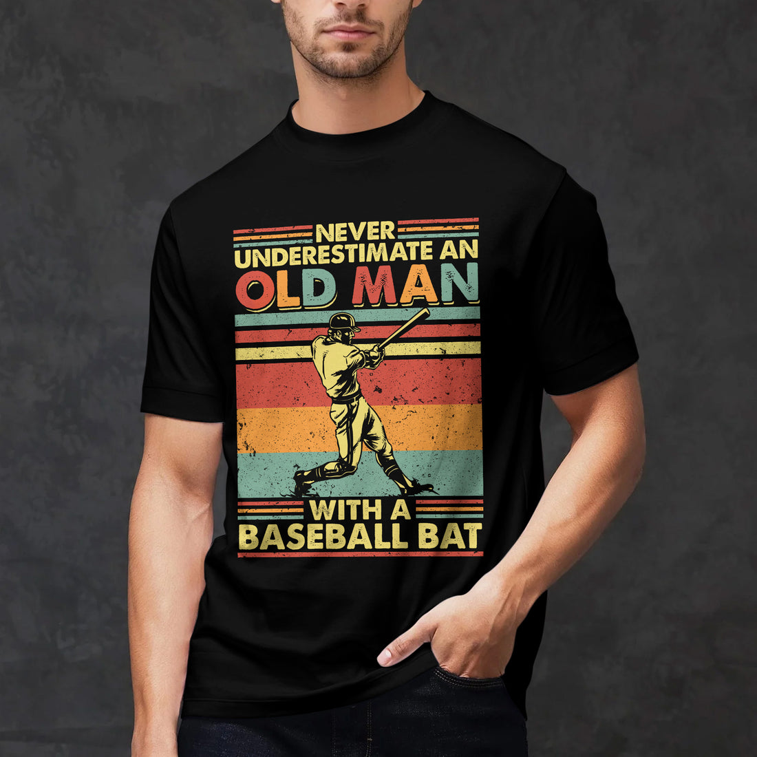 Never Underestimate an old man with a baseball bat - Baseball Tshirt, Baseball Lover