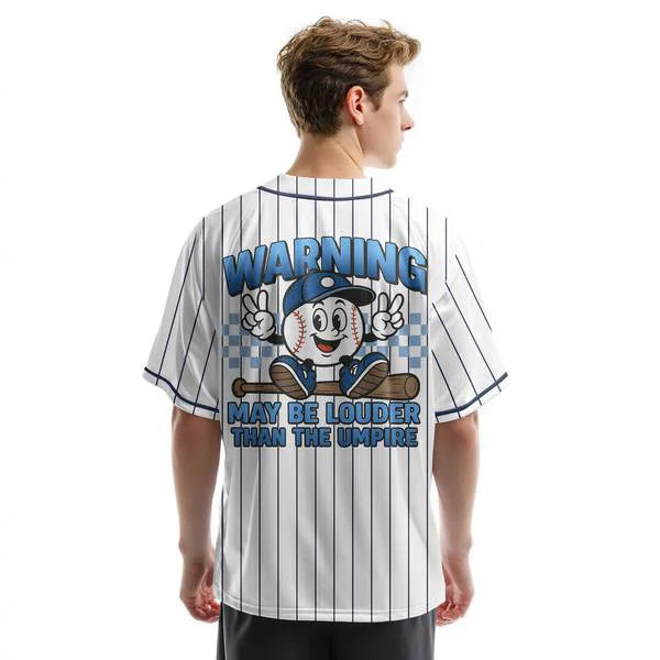Warning May Be Louder Than The Umpire - Custom Baseball Jersey Baseball Lovers