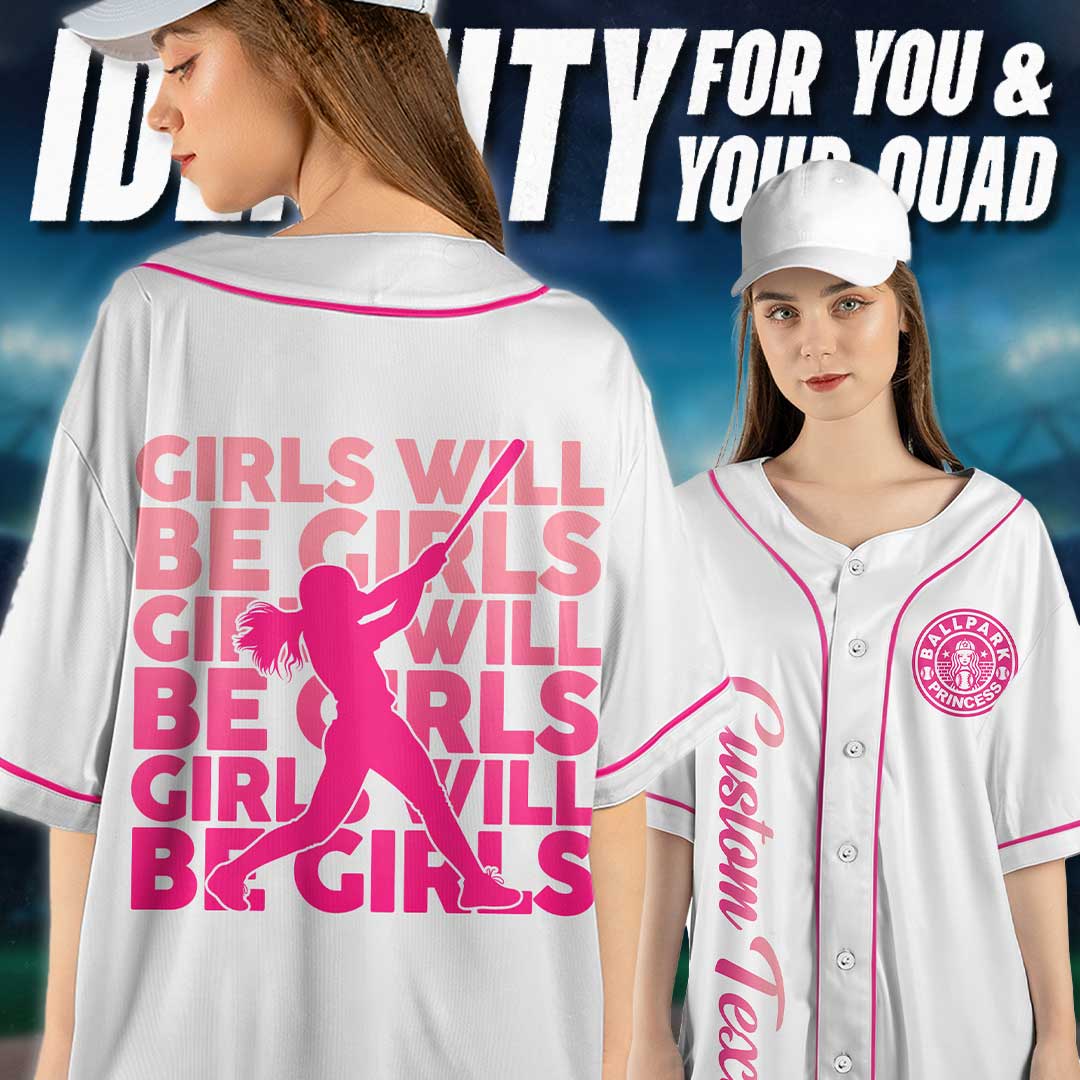 Girls Will Be Girls - Custom White Pink Baseball Jersey