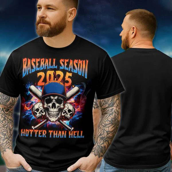 Baseball Season 2025, Hotter Than Hell - Baseball Shirts for Baseball Lover, Game Day, Baseball Season Shirts