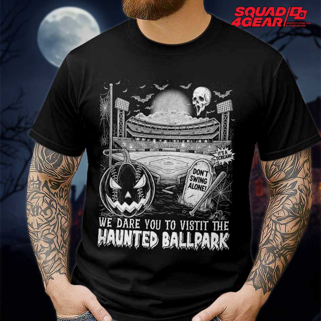We Dare You To Visit The Haunted Ballpark Black Baseball Halloween T-Shirt