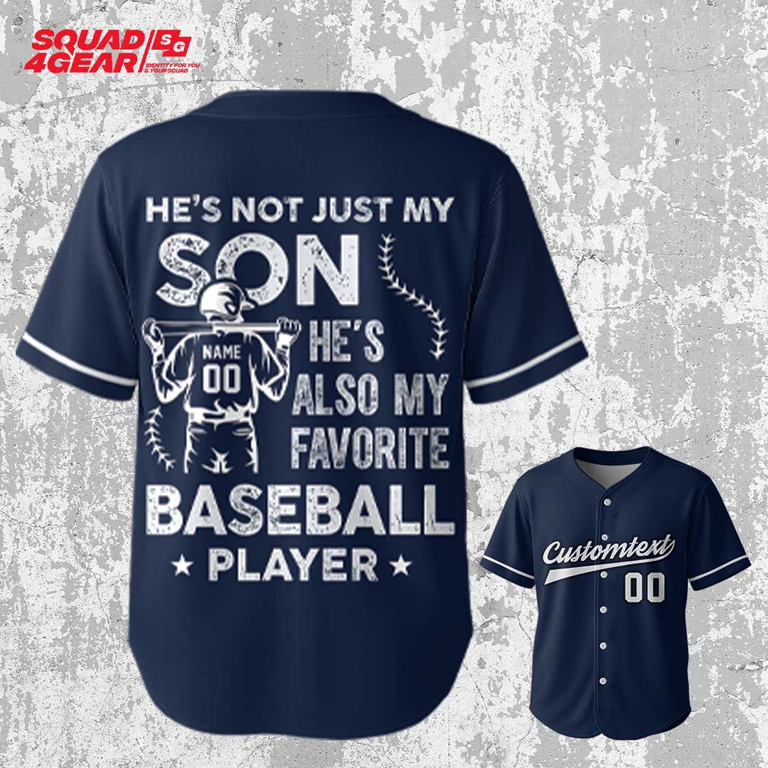 He's Not Just My Son He’s Also My Favorite Baseball Player - Custom Navy White Baseball Jersey