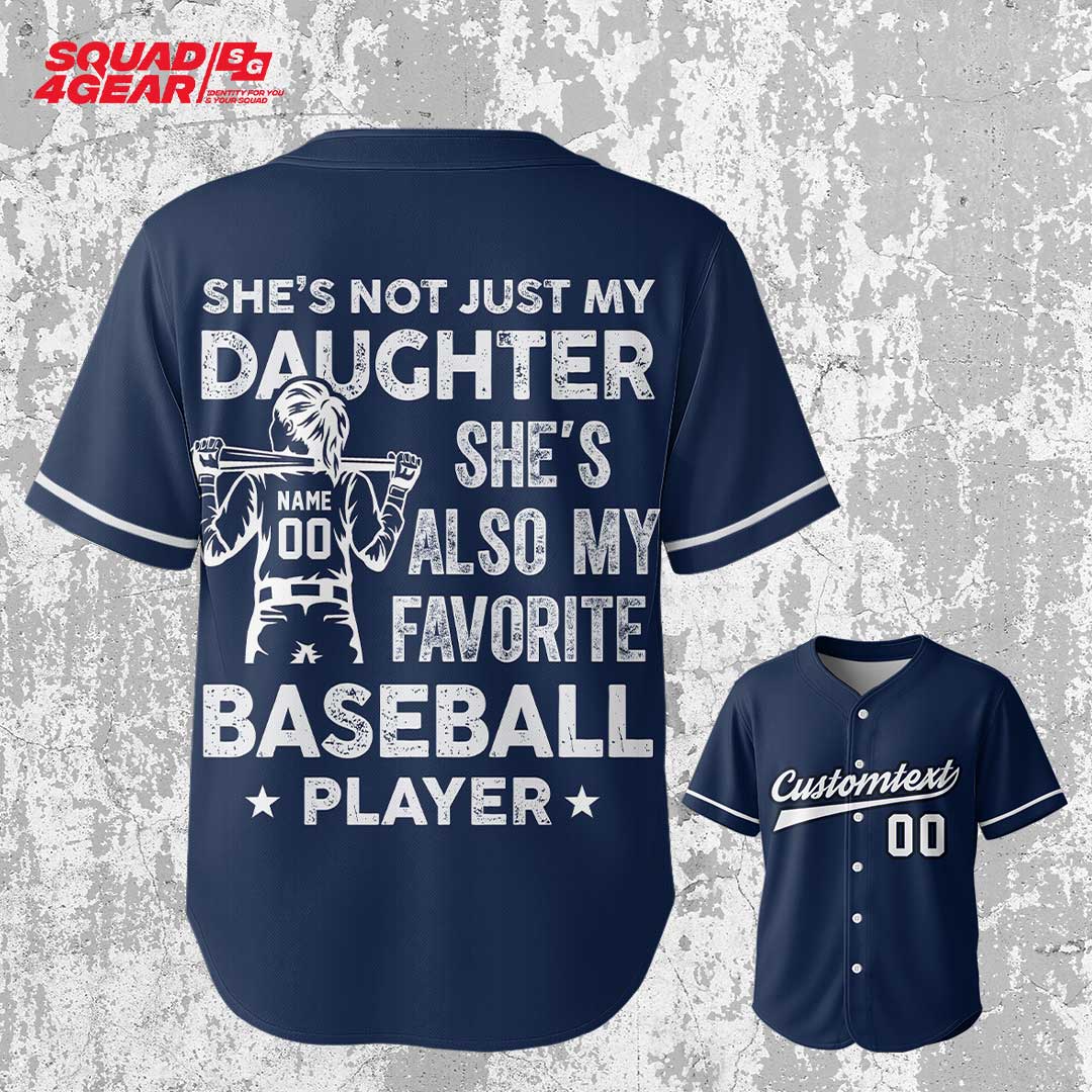 She's Not Just My Daughter She’s Also My Favorite Baseball Player - Custom Navy White Baseball Jersey