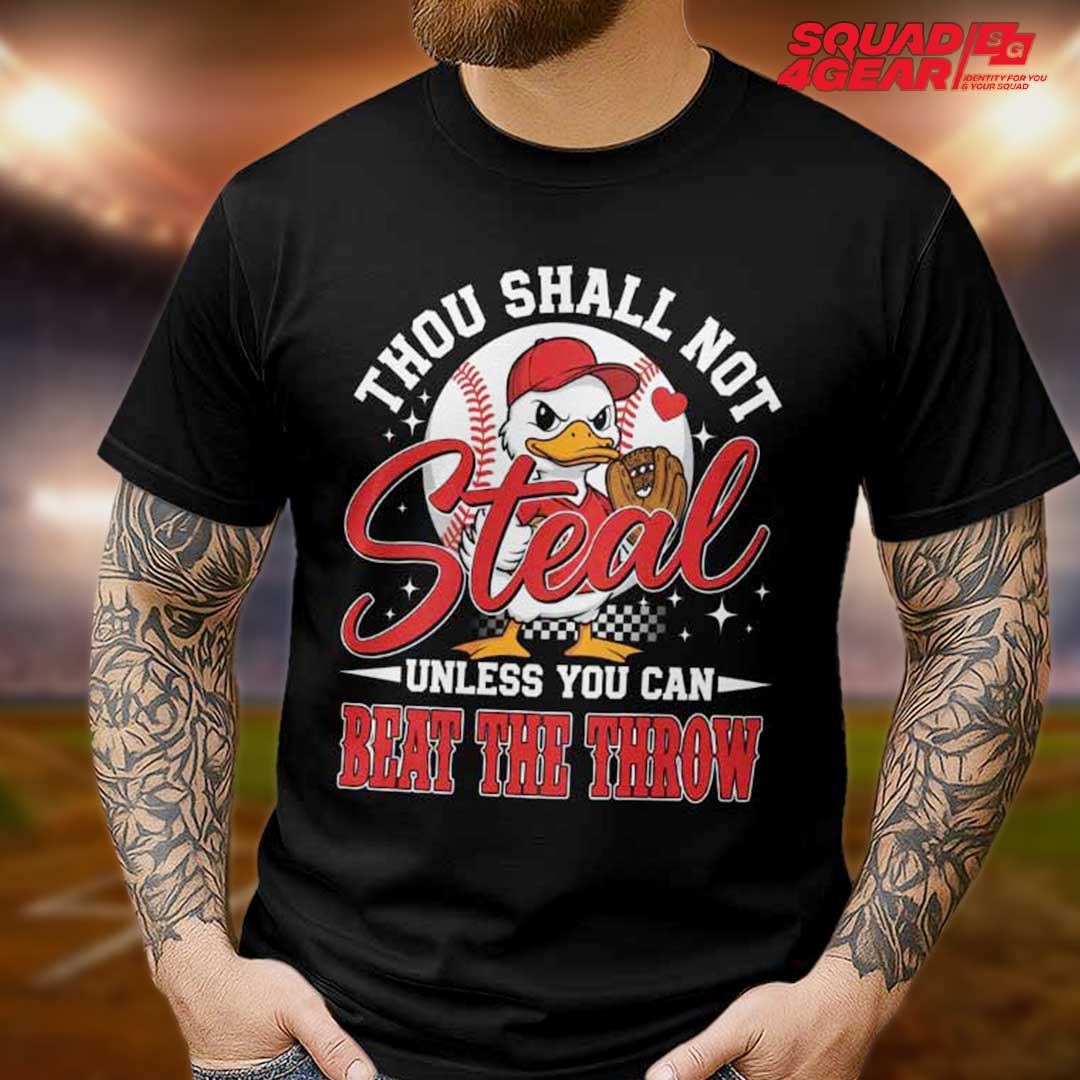 Thou Shall Not Steal Unless You Can Beat The Throw Baseball T-Shirt