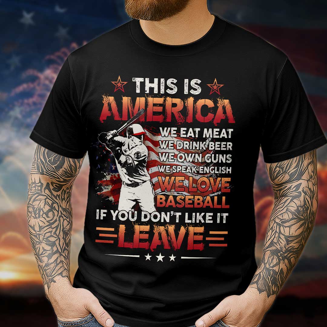 This is America — we eat meat and drink beer  We Love Baseball Shirt, Shirts for Men, Baseball Shirt Lovers