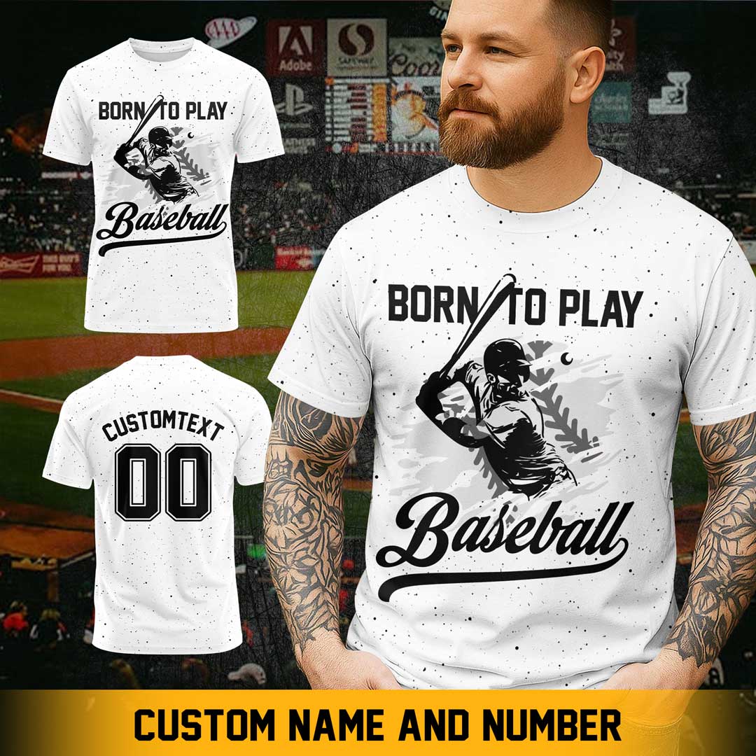 Custom Born To Play Baseball - Custom Text Custom Number Baseball Shirts