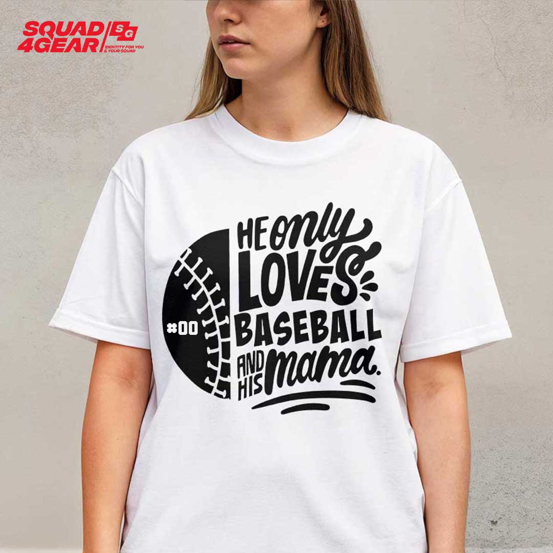 He Only Loves Baseball And His Mama - Custom White and Black Baseball T-Shirt