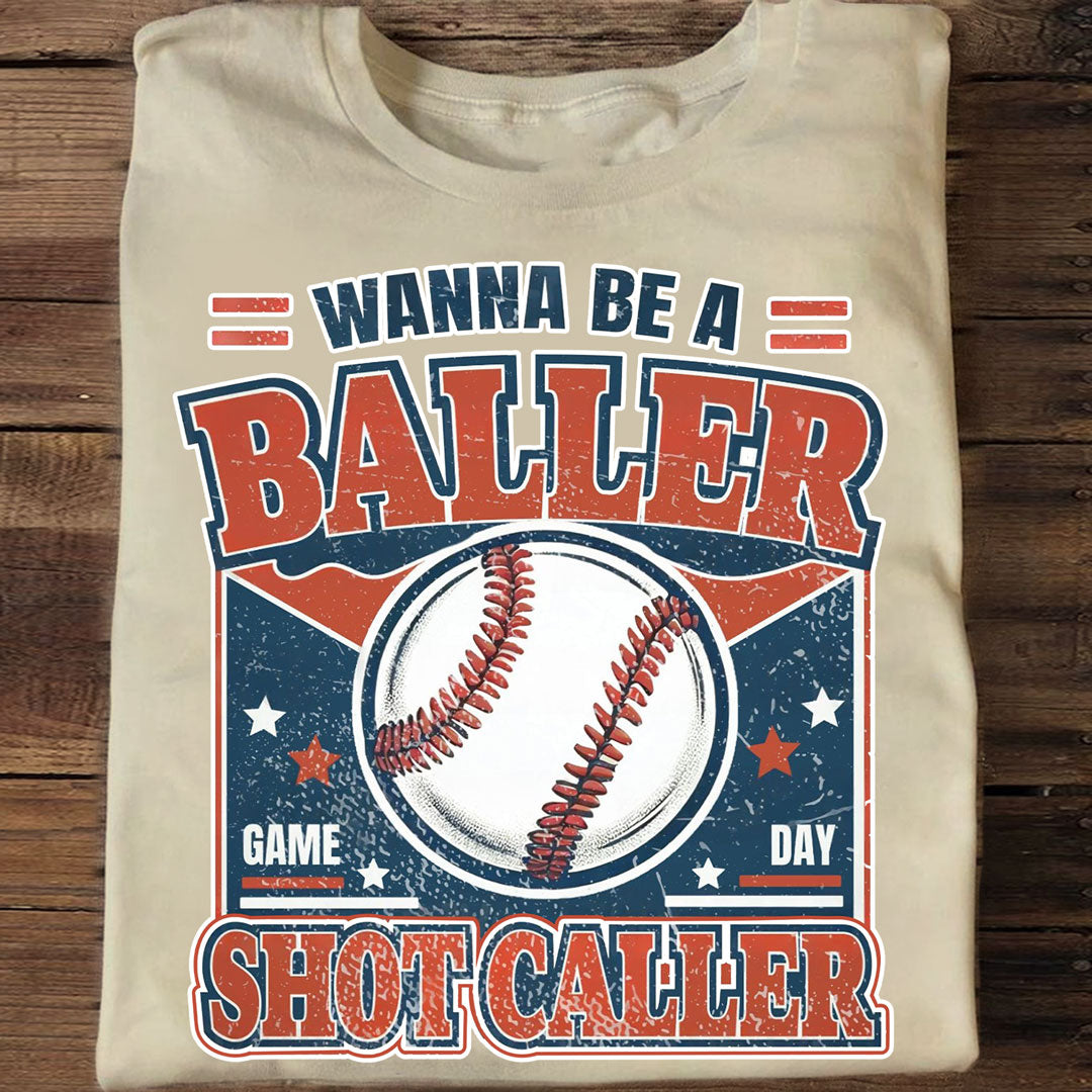 Wanna Be A Baller Shot Caller Baseball T-Shirt