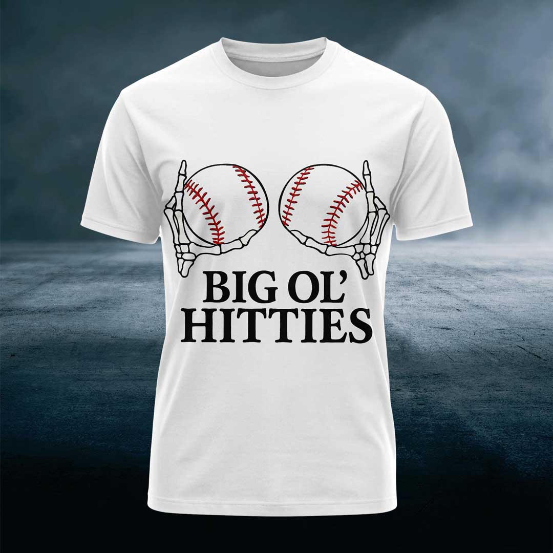 BIG OL' HITTIES Baseball T-Shirt