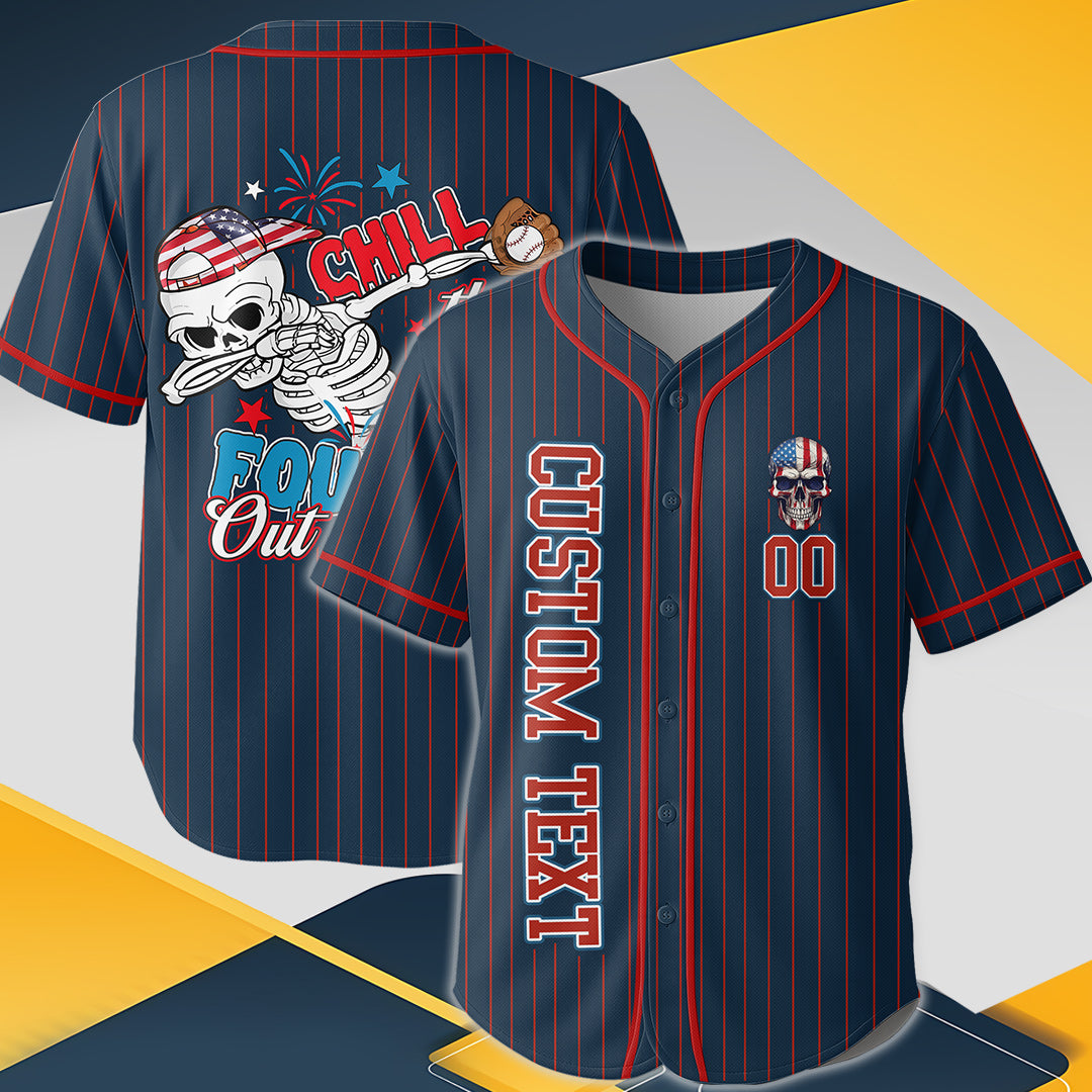 Chill The Fourth Out - Custom Fourth Of July Baseball Jersey