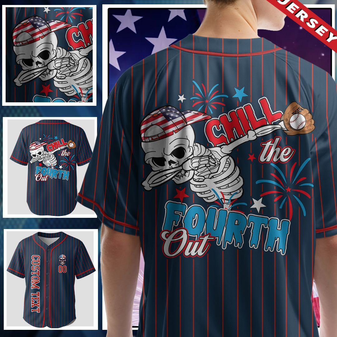 Chill The Fourth Out - Custom Fourth Of July Baseball Jersey
