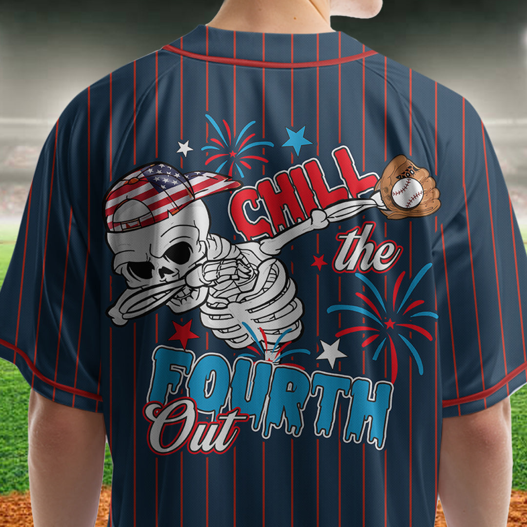 Chill The Fourth Out - Custom Fourth Of July Baseball Jersey