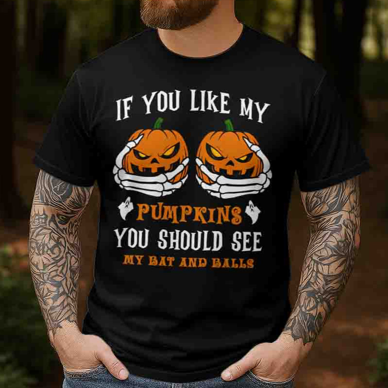 If You Like My Pumpkins - Black and White Halloween T-shirt