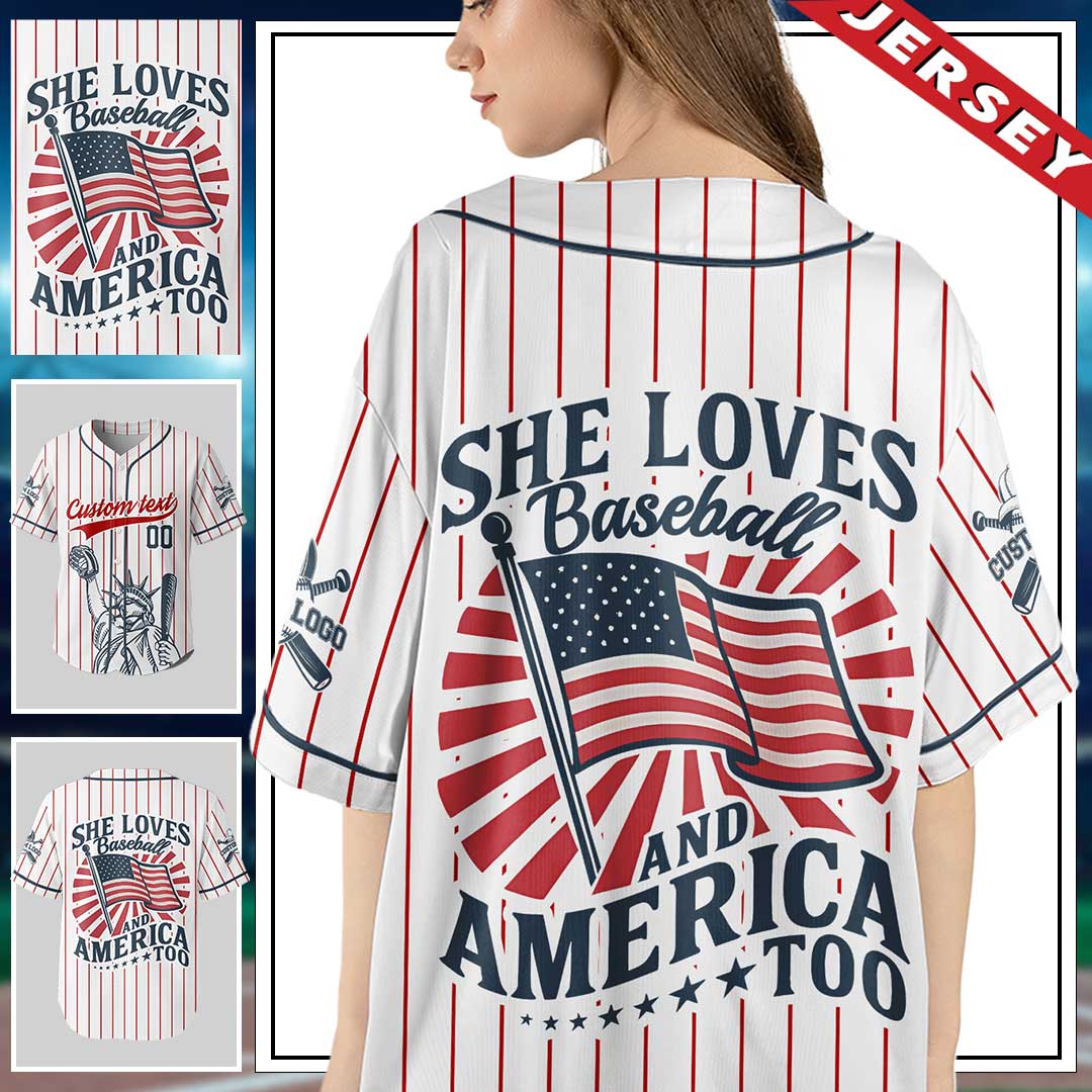 She Loves Baseball and America Too - Custom 4th Of July Baseball Jersey