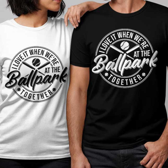 Love It When We're At The Ballpark Together - Black White Baseball Couple T-Shirt