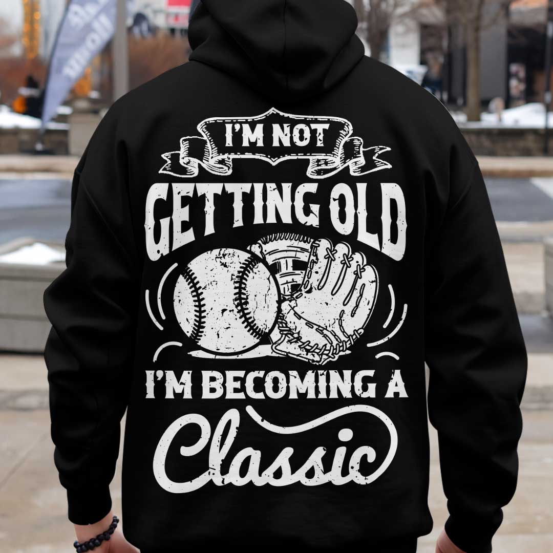 I'm Becoming A Classic - Custom Black Baseball Hoodie