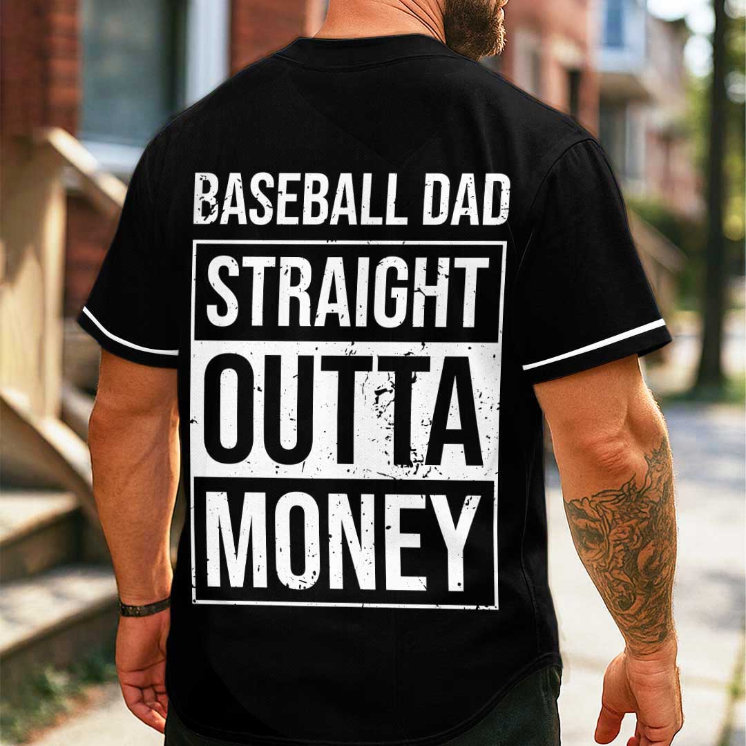 Baseball Dad Straight Outta Money - Custom Black Baseball Jersey