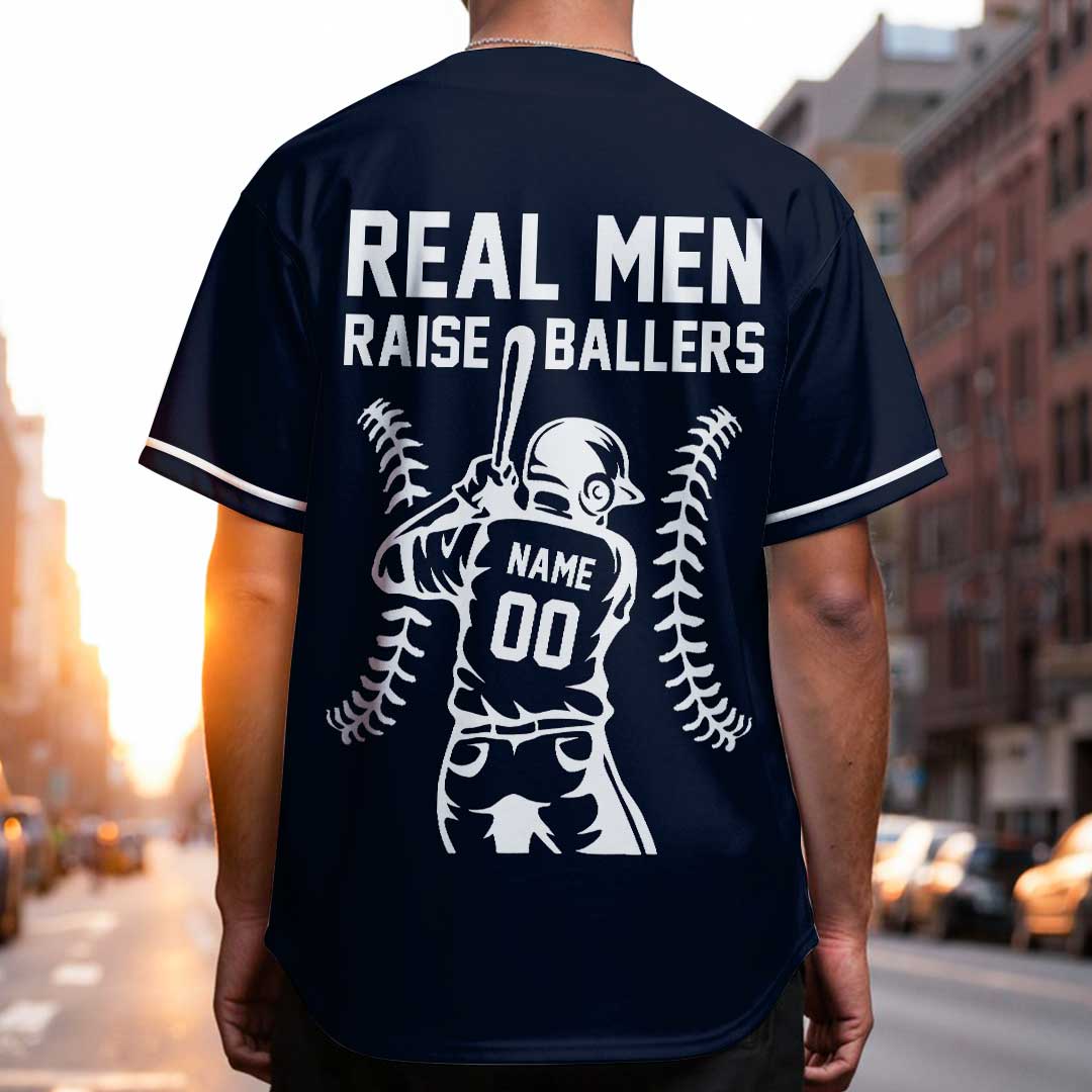 Real Men Raise Ballers - Custom Navy Baseball Jersey
