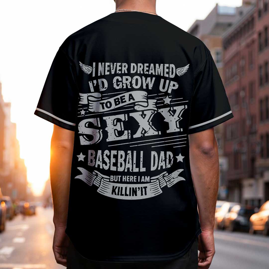 A Sexy Baseball Dad - Custom Black Baseball Jersey