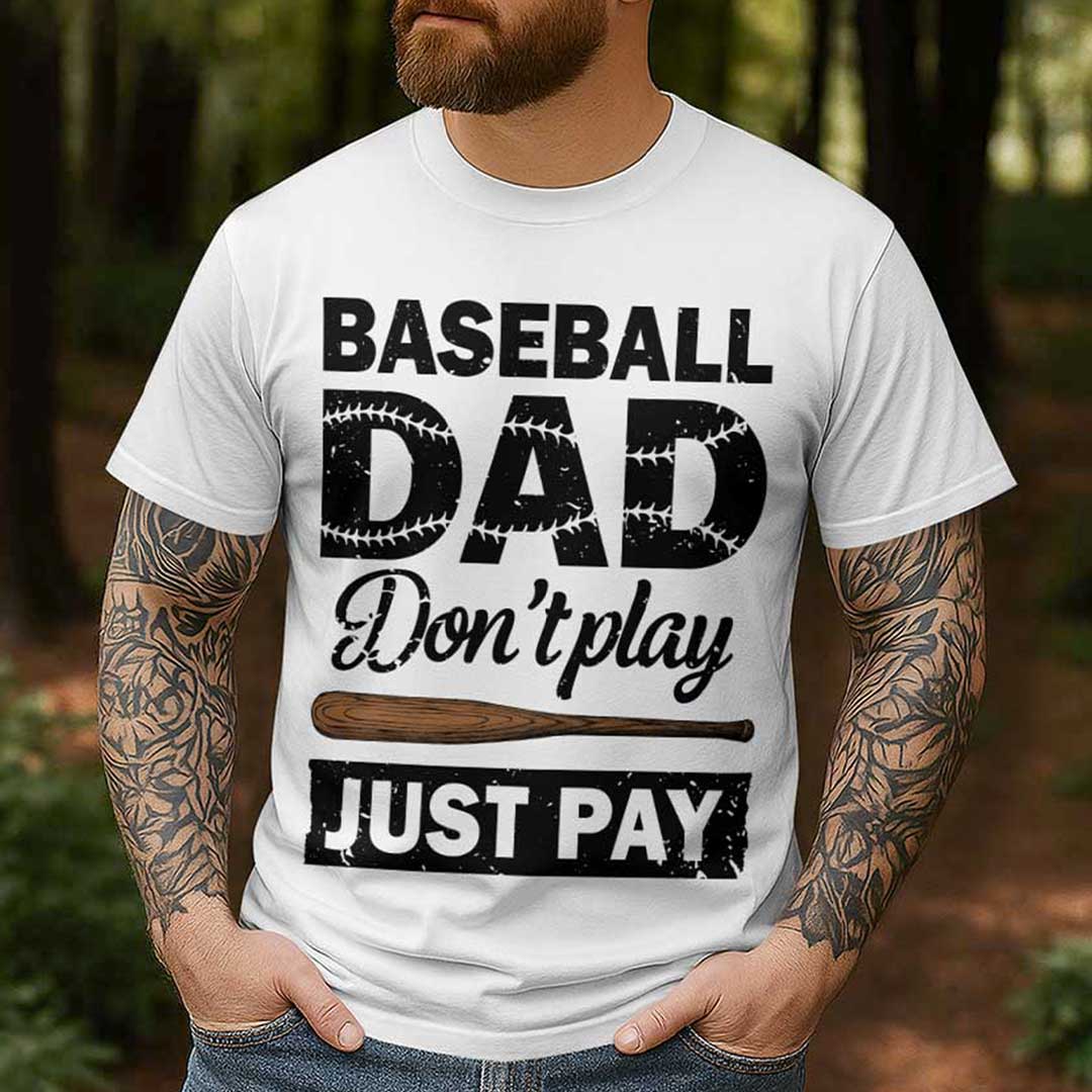 Baseball Dad Don't Play Just Pay - Black and White Baseball T-Shirt