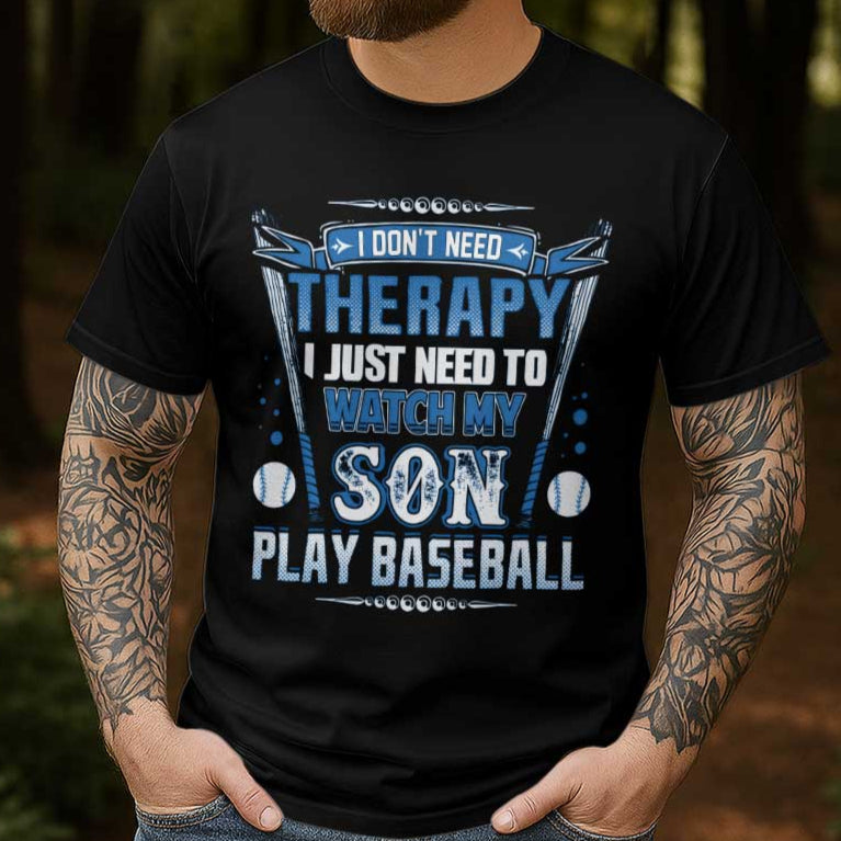My Therapy Is Watching My Son Play Baseball - Black and White Baseball T-Shirt