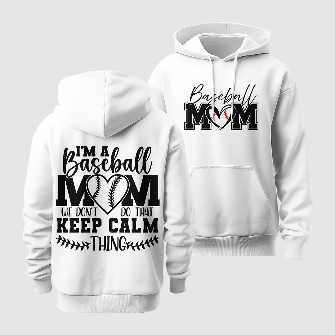 Baseball mom Don't Do That Keep Calm Thing - All Over Print Baseball Hoodie