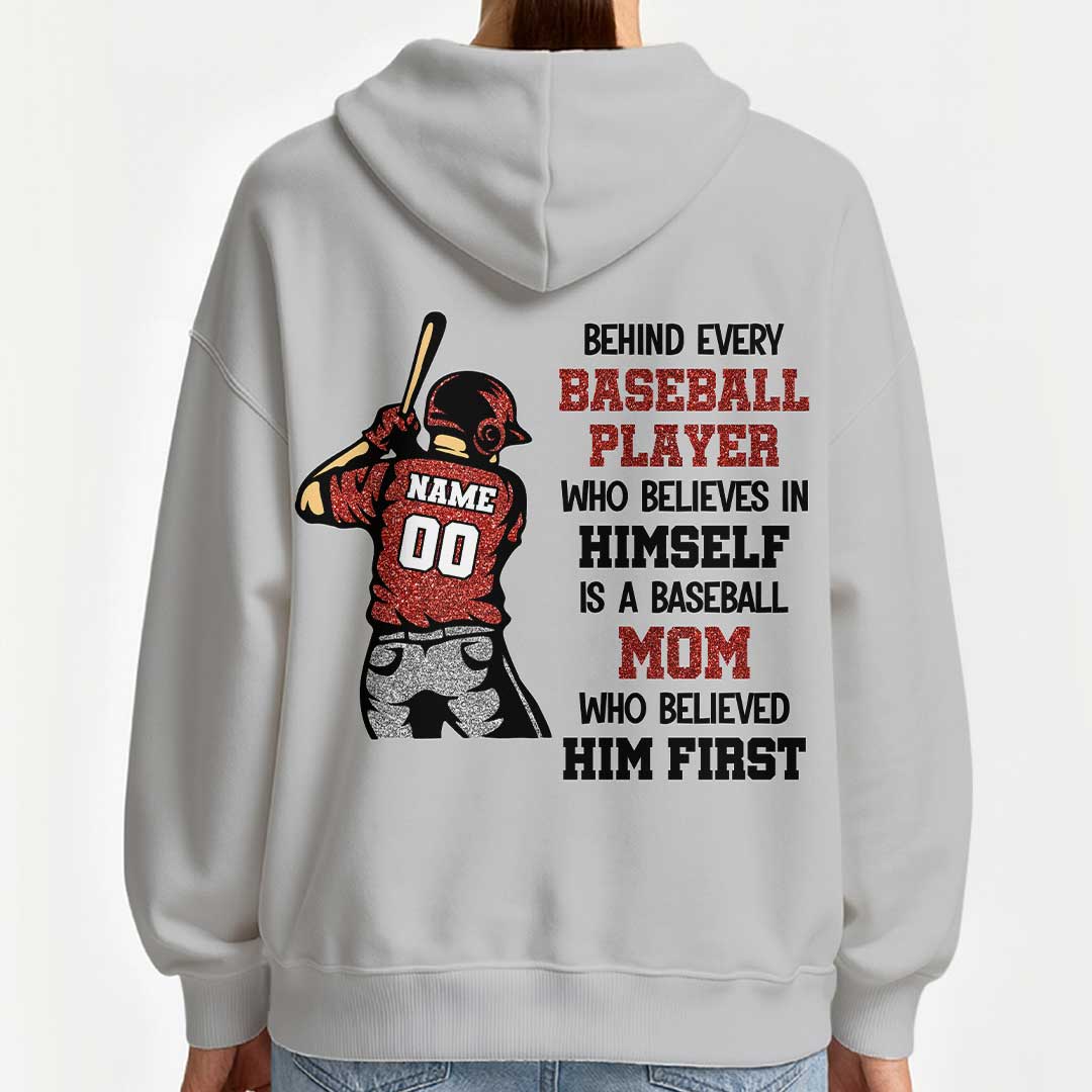 Behind Every Baseball Player Who Believes In Himself Is A Baseball Mom Who Believed Him First- All Over Print Baseball Hoodie