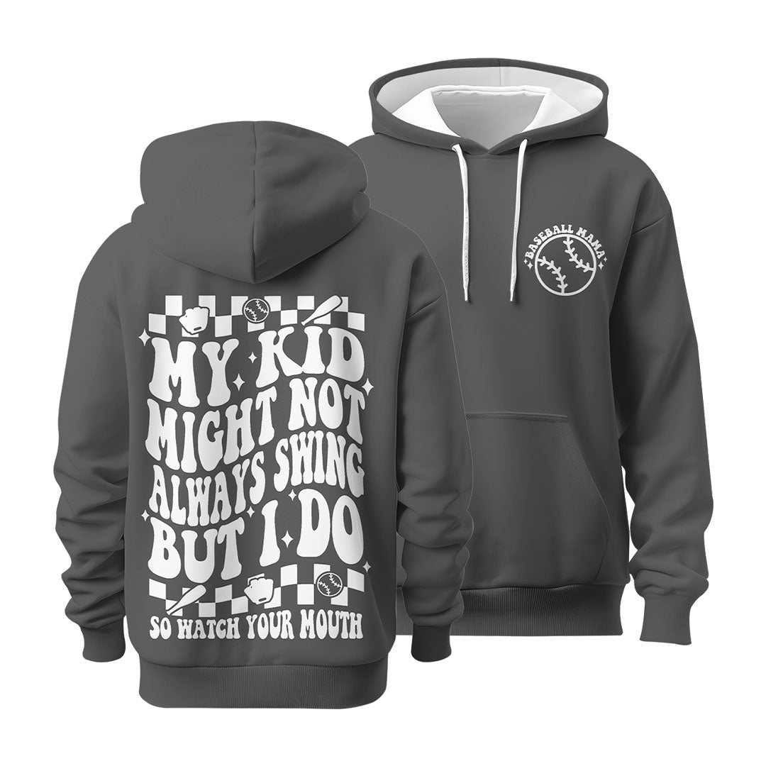 My Kid Might Not Always Swing But I Do - All Over Print Baseball Mom Hoodie
